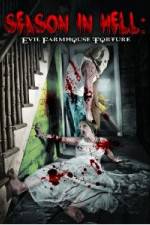 Watch Season In Hell: Evil Farmhouse Torture M4ufreemovies