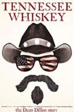 Watch Tennessee Whiskey: The Dean Dillon Story M4ufreemovies
