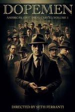 Watch Dope Men: America's First Drug Cartel M4ufreemovies