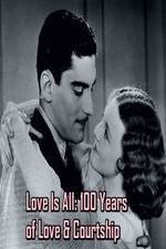 Watch Love Is All: 100 Years of Love & Courtship M4ufreemovies