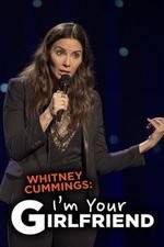 Watch Whitney Cummings: I'm Your Girlfriend M4ufreemovies