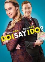Watch Do I Say I Do? M4ufreemovies