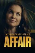 Watch My Nightmare Office Affair M4ufreemovies