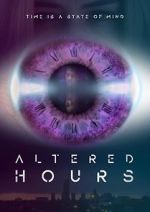 Watch Altered Hours M4ufreemovies