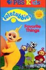 Watch Teletubbies: Favorite Things M4ufreemovies