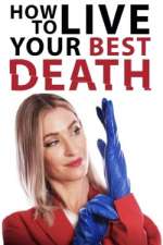 Watch How to Live Your Best Death M4ufreemovies