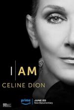 Watch I Am: Celine Dion M4ufreemovies