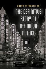 Watch Going Attractions: The Definitive Story of the Movie Palace M4ufreemovies