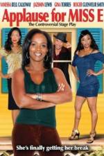 Watch Applause for Miss E M4ufreemovies