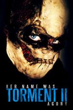 Watch Her Name Was Torment ll: Agony M4ufreemovies