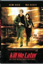 Watch Kill Me Later M4ufreemovies