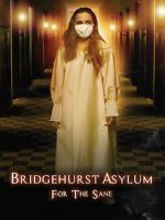 Watch Bridgehurst Asylum for the Sane M4ufreemovies