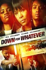 Watch Down for Whatever M4ufreemovies