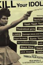 Watch Kill Your Idols M4ufreemovies