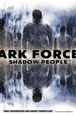 Watch Dark Forces: Shadow People M4ufreemovies