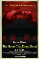 Watch The House That Drips Blood on Alex M4ufreemovies
