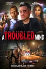 Watch A Troubled Mind M4ufreemovies