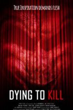 Watch Dying to Kill M4ufreemovies
