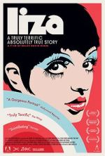 Watch Liza: A Truly Terrific Absolutely True Story M4ufreemovies