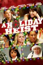 Watch A Holiday Heist M4ufreemovies