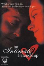Watch An Intimate Friendship M4ufreemovies