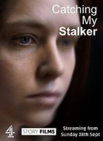 Watch Catching my Stalker M4ufreemovies