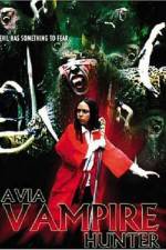 Watch Avia Vampire Hunter M4ufreemovies