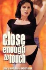 Watch Close Enough to Touch M4ufreemovies
