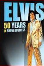Watch Elvis: 50 Years in Show Business M4ufreemovies