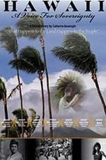 Watch Hawaii: A Voice for Sovereignty M4ufreemovies