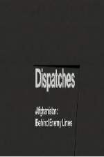 Watch Dispatches Afghanistan Behind Enemy Lines M4ufreemovies