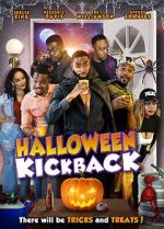 Watch Halloween Kickback M4ufreemovies