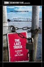 Watch The Last Truck: Closing of a GM Plant M4ufreemovies