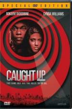 Watch Caught Up M4ufreemovies