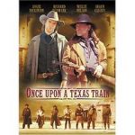 Watch Once Upon a Texas Train M4ufreemovies