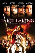 Watch To Kill a King M4ufreemovies