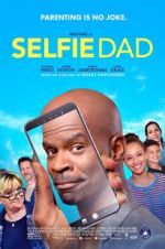 Watch Selfie Dad M4ufreemovies