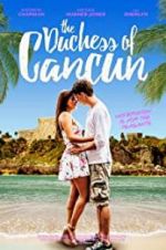 Watch The Duchess of Cancun M4ufreemovies
