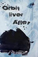 Watch Orbit Ever After M4ufreemovies