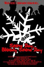 Watch Snow Day Bloody Snow Day M4ufreemovies