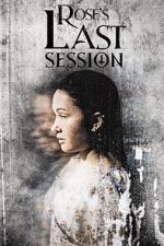 Watch Rose\'s Last Session M4ufreemovies
