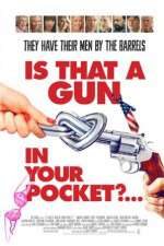 Watch Is That a Gun in Your Pocket? M4ufreemovies