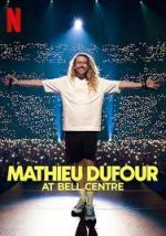 Watch Mathieu Dufour at Bell Centre M4ufreemovies