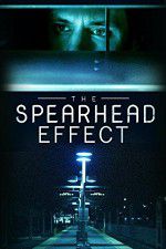 Watch The Spearhead Effect M4ufreemovies