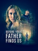 Watch Before Your Father Finds Us M4ufreemovies