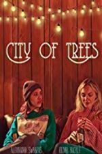 Watch City of Trees M4ufreemovies