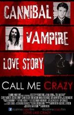 Watch Call Me Crazy M4ufreemovies