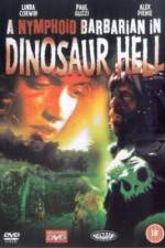 Watch A Nymphoid Barbarian in Dinosaur Hell M4ufreemovies