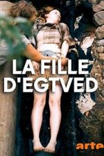 Watch The Egtved Girl M4ufreemovies