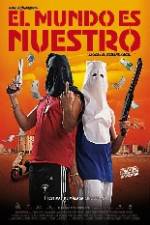 Watch El mundo es nuestro M4ufreemovies